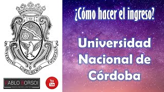 Cómo hacer el ingreso a la Universidad Nacional de Córdoba UNC 2021 [upl. by Kopple]