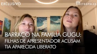 Barraco na família Gugu EM VÍDEO EXCLUSIVO filhas de apresentador acusam tia Aparecida Liberato [upl. by Altman]