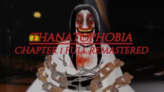 ThanatophobiaChapter 1 full remasteredfull gameplay [upl. by Eessej]