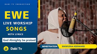 EWE WORSHIP SONGS  MEDLEY BY MAWUENA KISSWARD [upl. by Audres894]