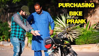 Purchasing Bike Prank  Pranks In Pakistan  Humanitarians [upl. by Ronnie57]