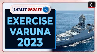 Exercise Varuna 2023  Latest update  Drishti IAS English [upl. by Analli]