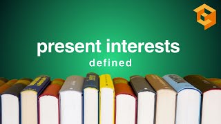 Present Interests  Legal Term Defined Property Definitions for Law School and Bar Exam Prep [upl. by Pearman655]