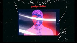 ROSECOE FT CARLOS  محد مهتم  official lyrics video [upl. by Cherry]