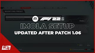 F1 22 Updated Imola Setup  Patch 106 [upl. by Ahsirhcal735]