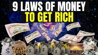 The 9 Laws of MONEY To Become RICH [upl. by Rubel598]