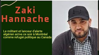 LE LANCEUR DALERTE ZAKI HANNACHE REFUGIÉ AU CANADA DÈS CE SOIR [upl. by Ewald]