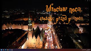 2024 Dron 4K Wrocław nocą troszkę przed północą [upl. by Annahc]