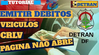 COMO EMITIR DEBITOS DE VEICULO PAGINA COM ERROS DETRAN DF [upl. by Naj]