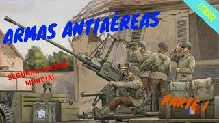 Armas antiaéreas de la Segunda Guerra Mundial Parte I [upl. by Alhak]