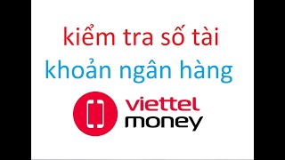 Kiểm tra số tài khoản viettel money  viettelpay [upl. by Sineray79]