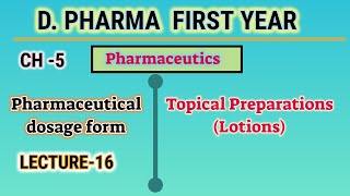 Lotion  CH5  L16  Pharmaceutics  Pharmaceutical dosage form  DPharm first year [upl. by Kristian]