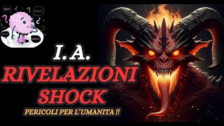 IA  RIVELAZIONI SHOCK  PERICOLI IMMINENTI PER LUMANITA [upl. by Nosirb234]