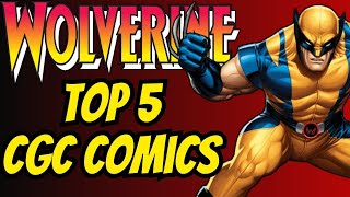 CGC Unboxing  Top 5 Wolverine Comic Books [upl. by Amliw]