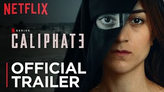 Caliphate  Official Trailer  Netflix [upl. by Ornas]