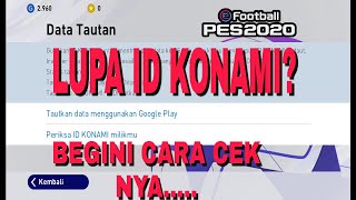 CARA MENGETAHUI AKUN YG LUPA KONAMI ID  PES 2020 MOBILE [upl. by Littlejohn]