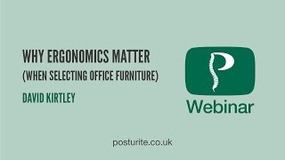 Why Ergonomics Matters  Posturite Webinars [upl. by Itsyrk]