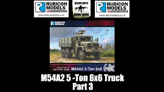 Rubicon Models  M54A2  US Truck  Part 3 [upl. by Kellina]