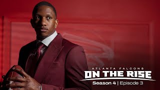 On the Rise  S4E3  An inside look at the Atlanta Falcons 2024 NFL Draft [upl. by Drusie]