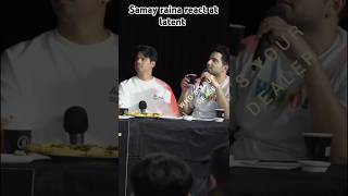 Samay Raina react at latent show SamayRainaOfficial youtubeshorts [upl. by Gaile851]