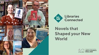 Novels That Shaped Your New World  Libraries Connected  2021 [upl. by Aidaas]