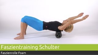 Faszientraining Schulter mit PINOFIT Faszienrolle Foam  PINOFIT [upl. by Nnahgiel670]