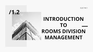 ELEC 1 Introduction to Rooms Division Management [upl. by Neenahs]