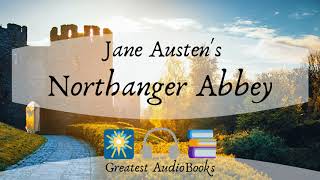 🇬🇧 Northanger Abbey by Jane Austen  FULL AudioBook 🎧📖 Greatest🌟AudioBooks V2 [upl. by Korwun473]