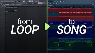 How To Turn Your Loop Into A Song 2 Arrangement and Production [upl. by Faludi]