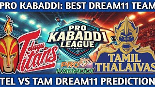 TEL vs TAM Kabaddi Dream11 Team Today  TEL vs TAM Dream11 Prediction  Dream11 Kabaddi Team Today [upl. by Missak]