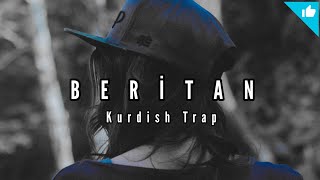 Sipan Xelat  BERİTAN  Kurdish Trap Remix  Sayit Official amp Yunus Öztürk [upl. by Mae963]