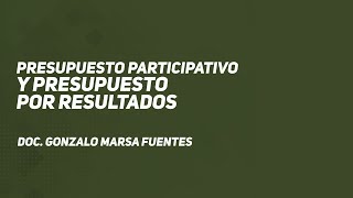 Presupuesto Participativo y Presupuesto por Resultados 1 [upl. by Noraed]