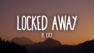 R City  Locked Away ft Adam Levine Lyrics [upl. by Ennairb]