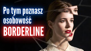 5 CECH osobowości BORDERLINE [upl. by Leandra576]