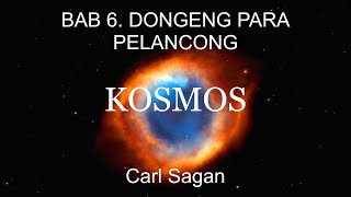 KOSMOS BAB 6 DONGENG PARA PELANCONG Carl Sagan  Audiobook Indonesia [upl. by Aynas]