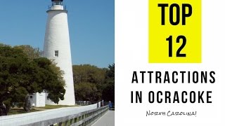 Top 12 Best Tourist Attractions in Ocracoke North Carolina [upl. by Alehtse515]