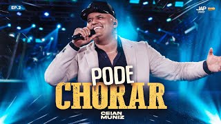 Ceian Muniz  Pode Chorar  DVD quotNossa Históriaquot  Tô Na Mídia Music [upl. by Wende271]