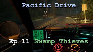 Pacific Drive Ep 11 Swamp Thieves [upl. by Giavani986]