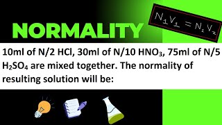 10ml of N2 HCl 30ml of N10 HNO3 75ml of N5 H2SO4 are mixed together New Normality [upl. by Koy]