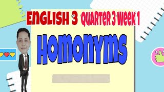 HOMONYMS AND EXAMPLES ENGLISH 3 MELCBASED QUARTER 3 WEEK 1 [upl. by Rodgiva613]