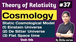 Cosmology Einstein and De sitter Universe Static Cosmological model Relativity and cosmology [upl. by Shelly]