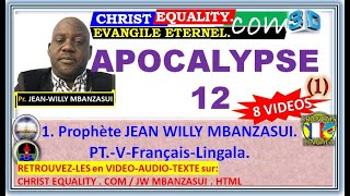 Evangile Eternel  Com APOCALYPSE 12 1 Pr JEAN WILLY MBANZASUI 111 PTVFrLi [upl. by Ennyl]