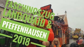 Faschingsumzüge Langquaid  Pfeffenhausen  2018 [upl. by Aifos129]