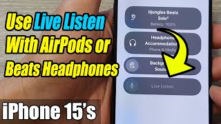 iPhone 1515 Pro Max How to Use Live Listen With AirPods or Beats Headphones [upl. by Dahc]