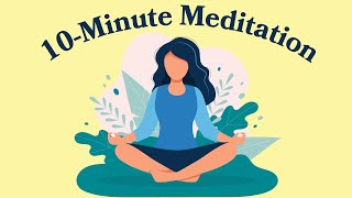 10Minute Meditation For Anxiety [upl. by Icyac]