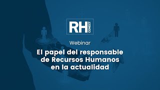 Webinar El papel de RRHH en la actualidad [upl. by Ahsinyt]