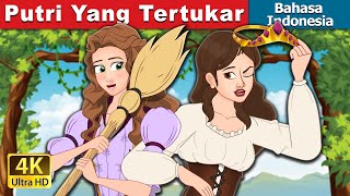 Putri Yang Tertukar  The Swapped Princess in Indonesian  IndonesianFairyTales [upl. by Cam617]