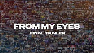 From My Eyes 2023 FINAL TRAILER [upl. by Normac]