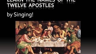 Learn the Names of the Twelve Apostles by Singing [upl. by Carmel]