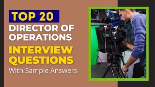 Director of Operations Interview Questions and Answers for 2024 [upl. by Tiedeman]